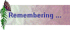 Remembering ...